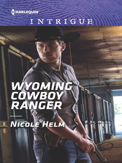 Title details for Wyoming Cowboy Ranger by Nicole Helm - Available